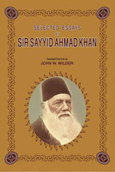 Selected Essays By Sir Sayyid Ahmad Khan
